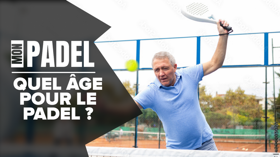 age padel, quand commencer padel, padel sport age, démarrer padel