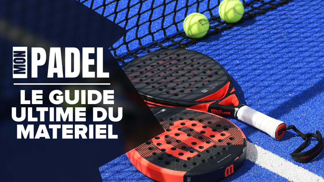 niveaux padel équipement materiel guide achat raquettes padel balles de padel, guide achat, chaussures padel