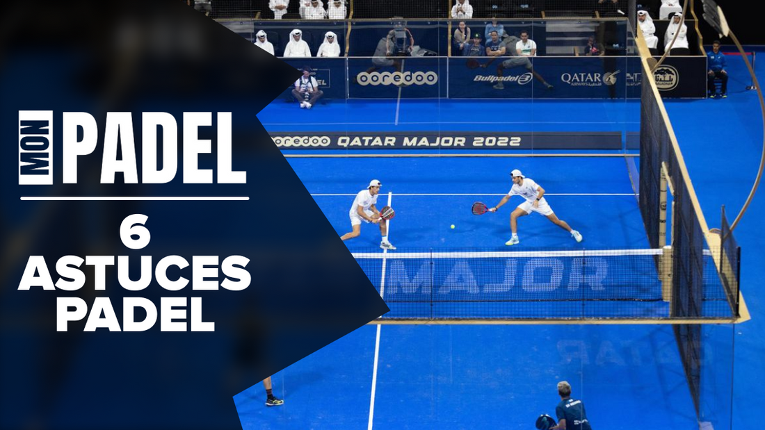 Padel, astuce padel, s'améliorer padel, padel mieux, fort au padel, conseils padel